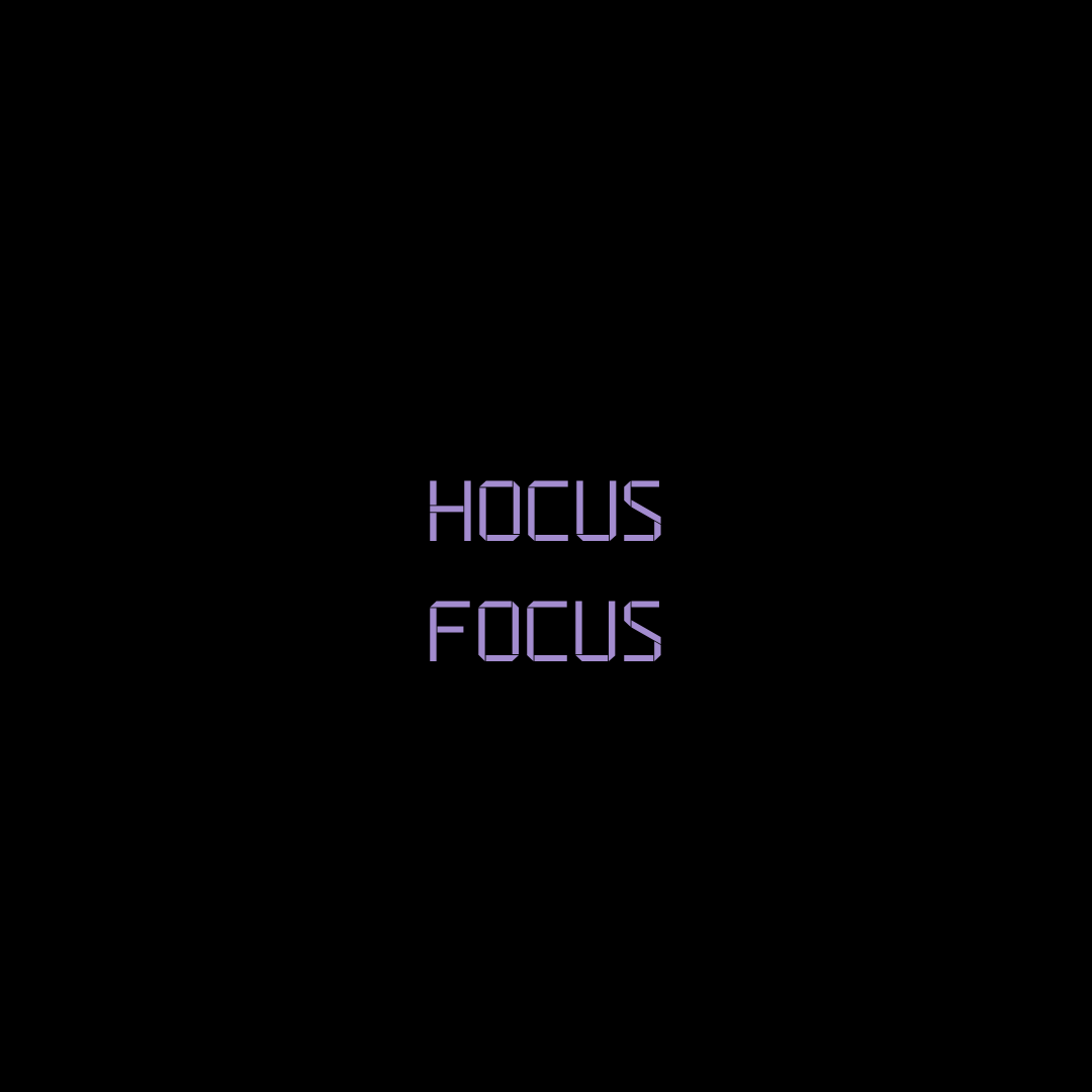 Hocus focus