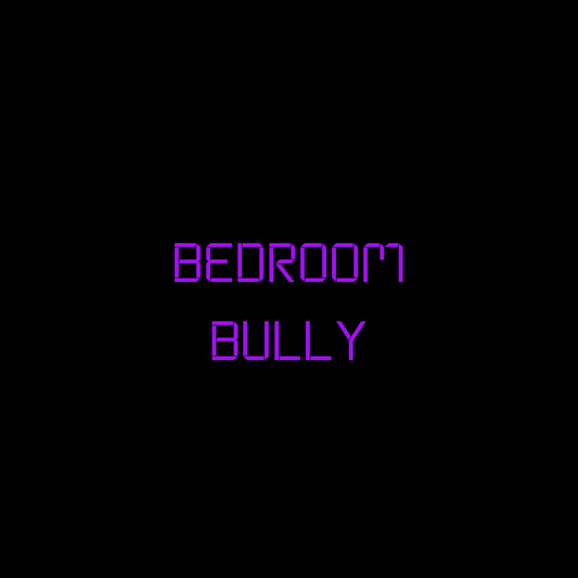 Bedroom bully